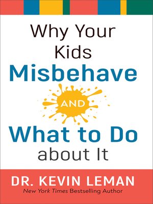 cover image of Why Your Kids Misbehave—and What to Do about It